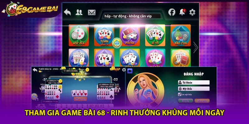 Tham gia game bài 68 - Rinh thưởng khủng mỗi ngày