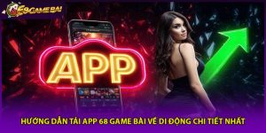 Hướng Dẫn Tải App 68 Game Bài Về Di Động Chi Tiết Nhất